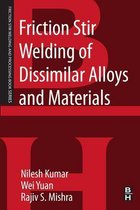 Friction Stir Welding and Processing - Friction Stir Welding of Dissimilar Alloys and Materials