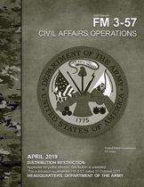 Field Manual FM 3-57 Civil Affairs Operations April 2019