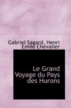 Le Grand Voyage Du Pays Des Hurons
