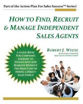 How to Find, Recruit & Manage Independent Sales Agents
