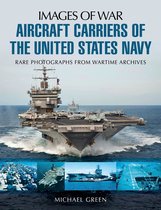 Images of War - Aircraft Carriers of the United States Navy