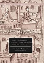 The New Middle Ages- Money, Commerce, and Economics in Late Medieval English Literature