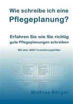 Wie schreibe ich eine Pflegeplanung