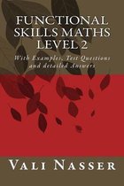 Functional Skills Maths Level 2 with Examples, Test Questions and Detailed Answers