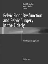 Pelvic Floor Dysfunction and Pelvic Surgery in the Elderly: An Integrated Approach