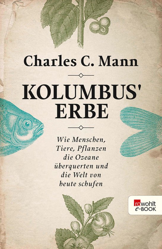 Boekomslag van 'Kolumbus' Erbe' van Charles C. Mann, met blauwe illustraties van vissen en planten.