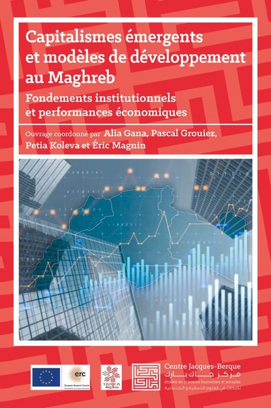 Description du Maghreb - Capitalismes émergents et modèles de développement au Maghreb