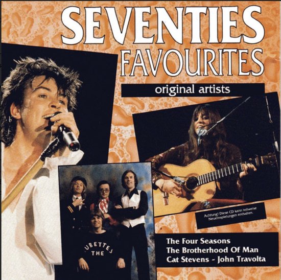 Seventies Favourites, een compilatie met originele artiesten. Bevat afbeeldingen van artiesten zoals The Four Seasons, Brotherhood of Man, Cat Stevens en John Travolta.
