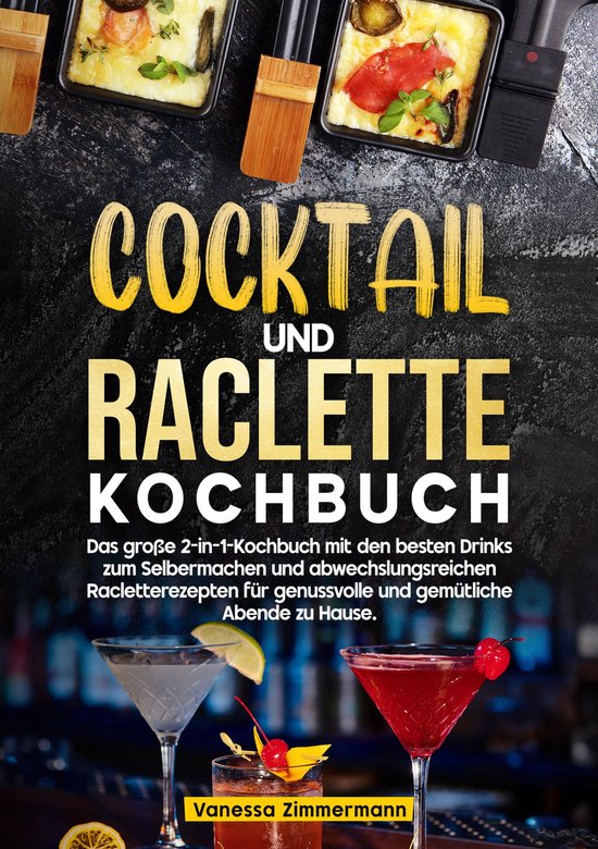 Cocktail und Raclette Kochbuch - cover