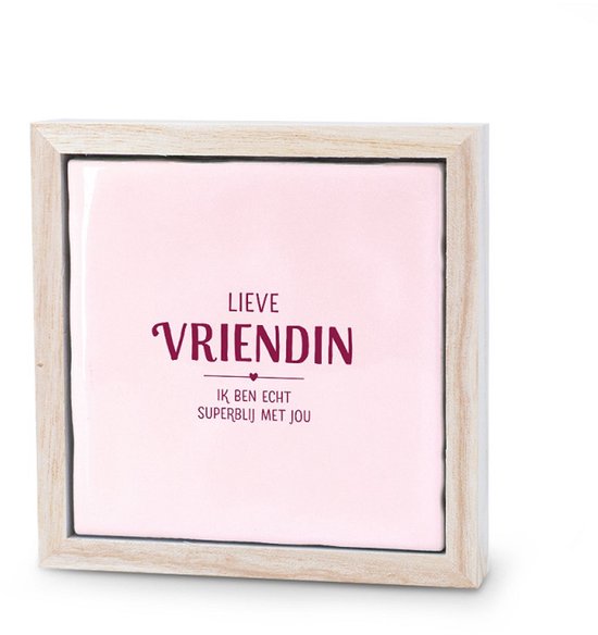 Liefs in een lijstje - Lieve vriendin - tegeltje met spreuk - cadeau voor vriendin - vriendschap - cadeau voor haar - zomaar