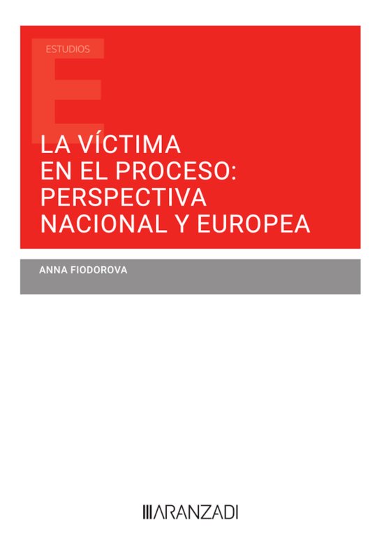 La víctima en el proceso: perspectiva nacional y europea - cover
