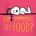 Roze t-shirt met Snoopy en tekst "Did someone say FOOD?".