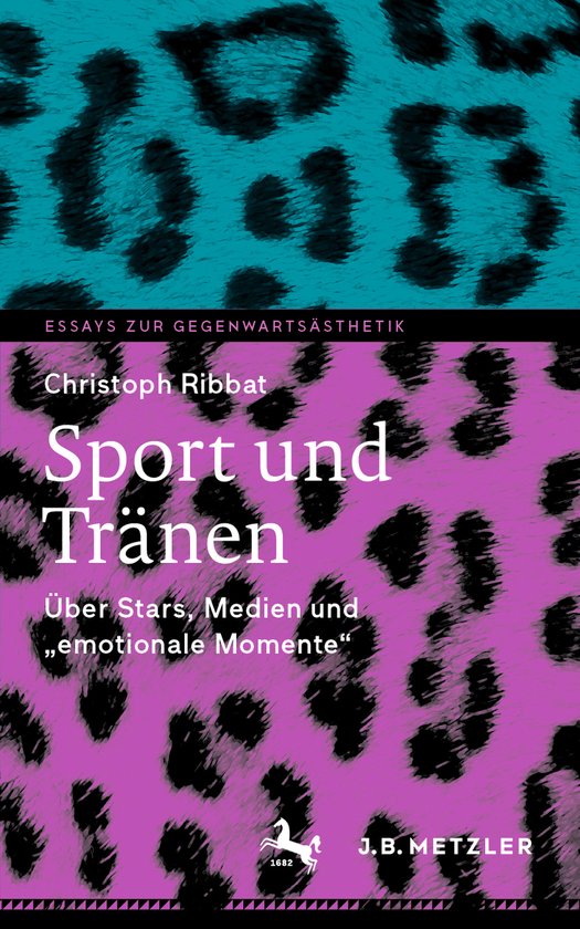 Essays zur Gegenwartsästhetik- Sport und Tränen - cover