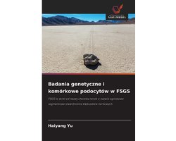 Badania genetyczne i komórkowe podocytów w FSGS