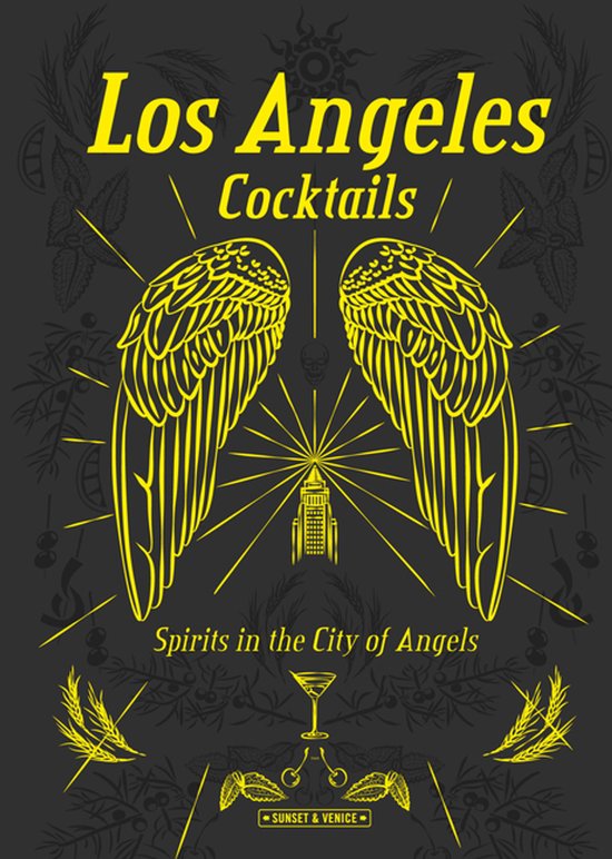 Los Angeles Cocktails: Spirits in the City of Angels - cover