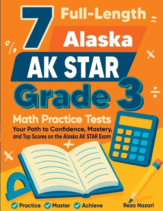 7 Full-Length Alaska AK STAR Grade 3 Math Practice Tests - cover