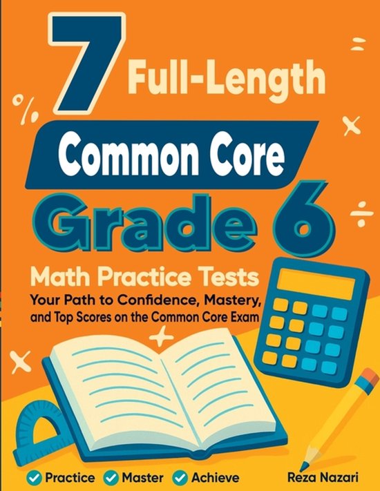 7 Full-Length Common Core Grade 6 Math Practice Tests - cover