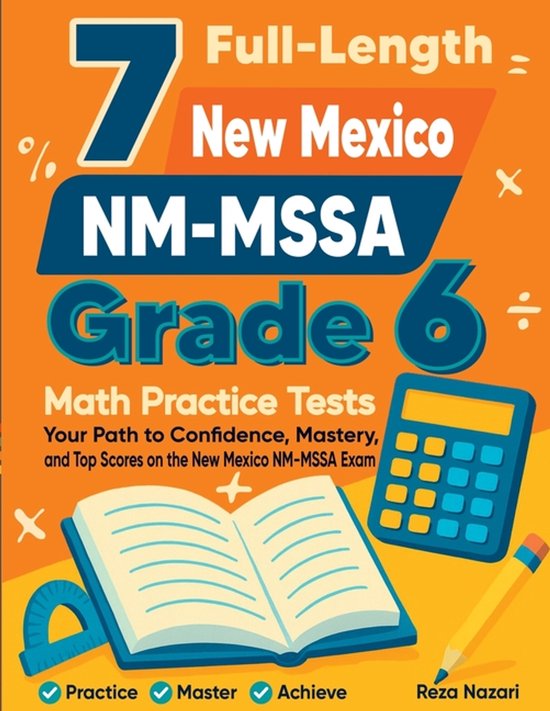 7 Full-Length New Mexico NM-MSSA Grade 6 Math Practice Tests - cover