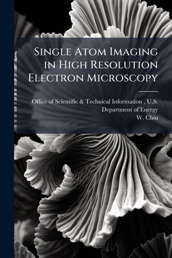 Single Atom Imaging in High Resolution Electron Microscopy ...