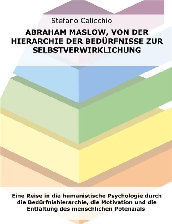 Abraham Maslow, von der Hierarchie der Bedürfnisse zur Selb ... - cover