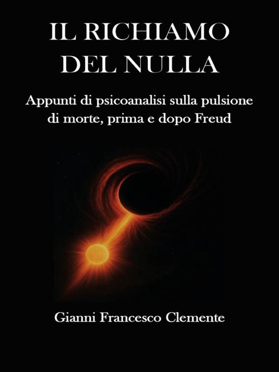 Il richiamo del nulla: appunti di psicoanalisi sulla pulsion ... - cover
