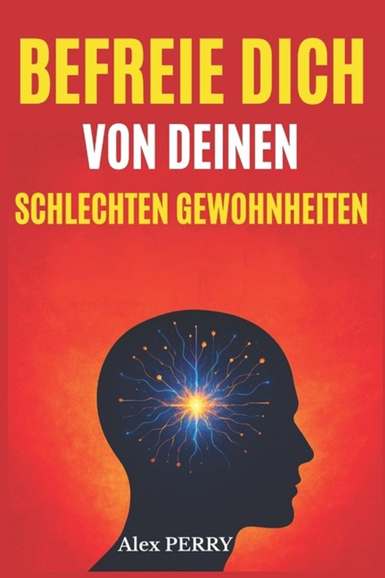 Befreie dich von deinen schlechten Gewohnheiten - cover