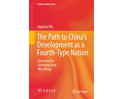 Understanding China-The Path to China's Development as a Fourth-Type Nation