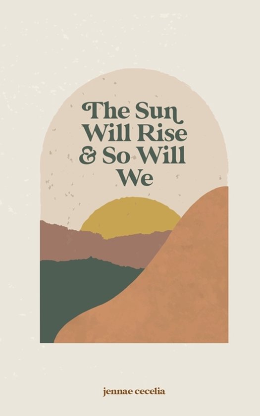 The sun will rise and so will we - cover