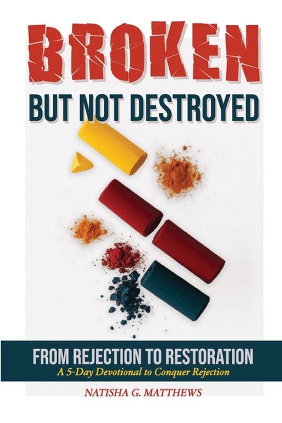 Broken but NOT Destroyed