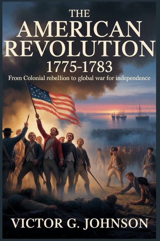 The American Revolution 1775-1783