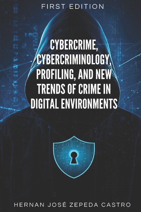 Cybercrime, Cybercriminology, Profiling, and New Trends of C ... - cover