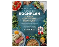 Schneller und einfacher Kochplan für eine natriumarme Ernährung