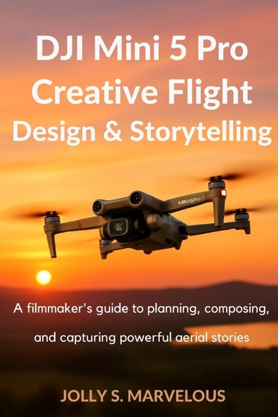 Dji Mini 5 Pro Cinematic Flying & Creative Shots- Dji Mini 5 ... - cover