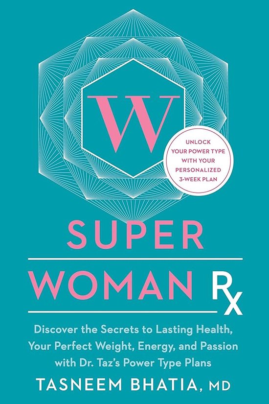 Super Woman RX: Unlock the Secrets to Lasting Health, Your P ... - cover