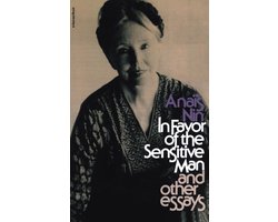 In Favor of the Sensitive Man and Other Essays
