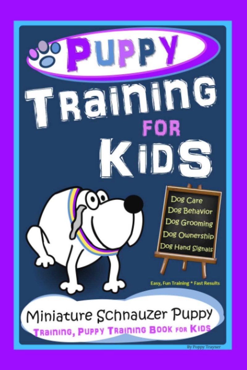 Puppy Training for Kids: The Ultimate Guide to Dog Care, Behavior, and Grooming