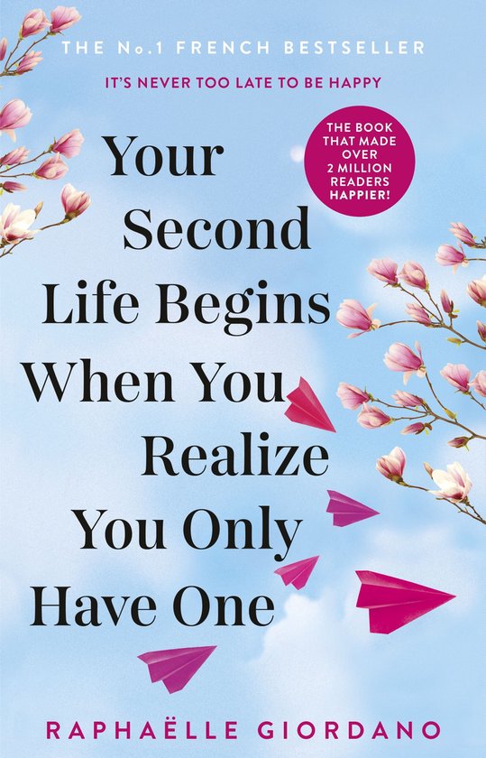 Your Second Life Begins When You Realize You Only Have One