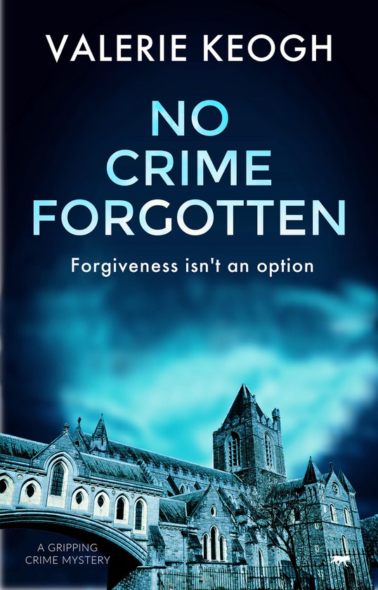 The Dublin Murder Mysteries 5 - No Crime Forgotten - cover