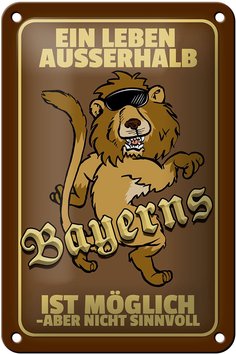 Blechschild Spruch 12x18cm ein Leben außerhalb Bayerns Löwe