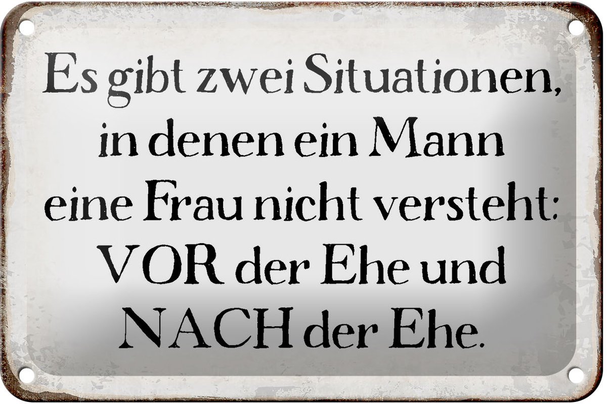 Blechschild Spruch 18x12cm Mann Frau vor nach der Ehe
