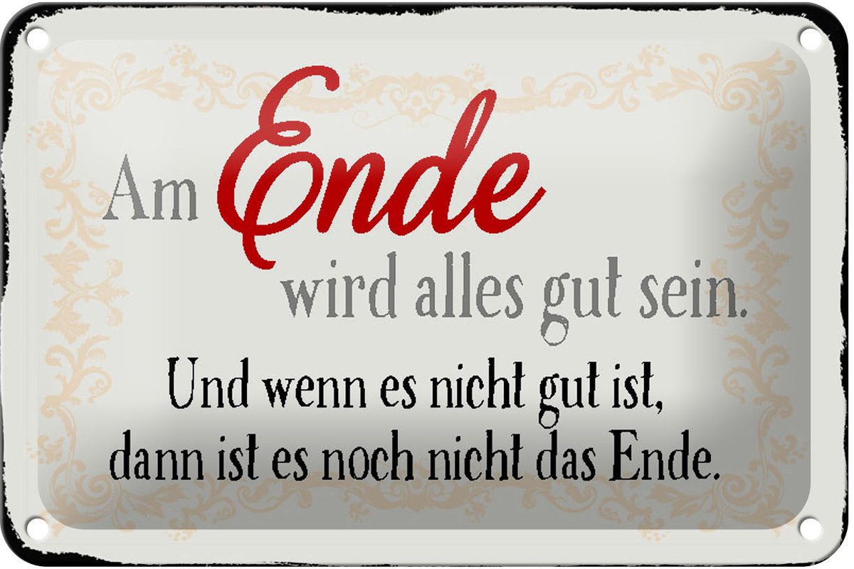 Blechschild Spruch 18x12cm am Ende wird alles gut sein
