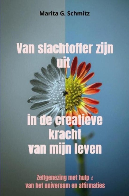 Van slachtoffer zijn uit in de creatieve kracht - van mijn l ... - cover