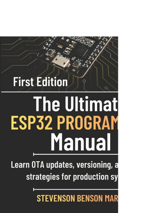 Tech Guide on Embedded Systems-The Ultimate ESP32 PROGRAMMING Manual
