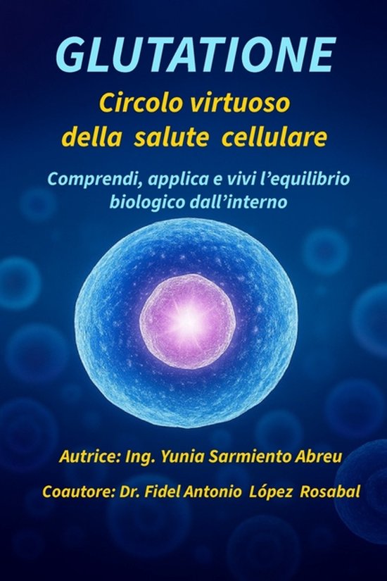 Glutatione in Azione- GLUTATIONE Circolo virtuoso della salu ... - cover