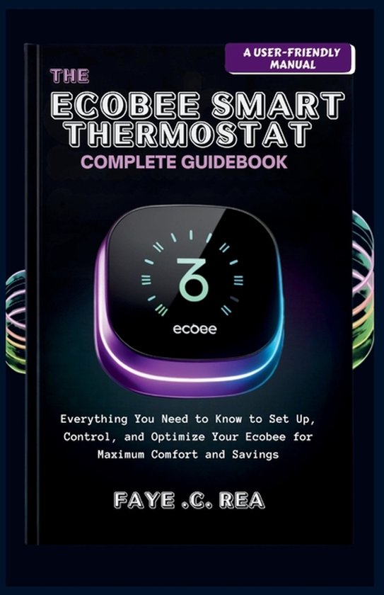 The Ecobee Smart Thermostat Complete Guidebook - cover