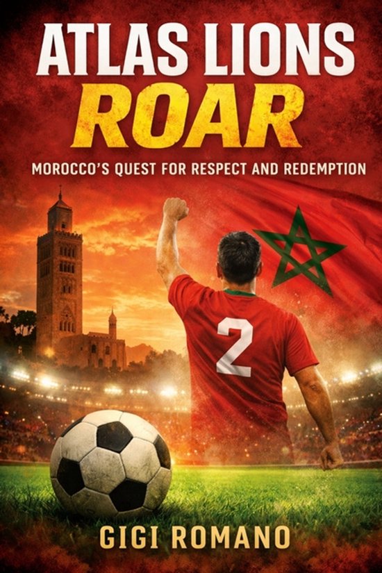 Football Nations: Stories of Glory and Strife- Atlas Lions R ... - cover