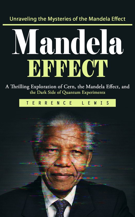 Mandela Effect: Unraveling the Mysteries of the Mandela Effe ... - cover