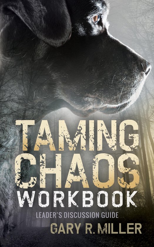 Taming Chaos Workbook: Leaders Discussion Guide - cover