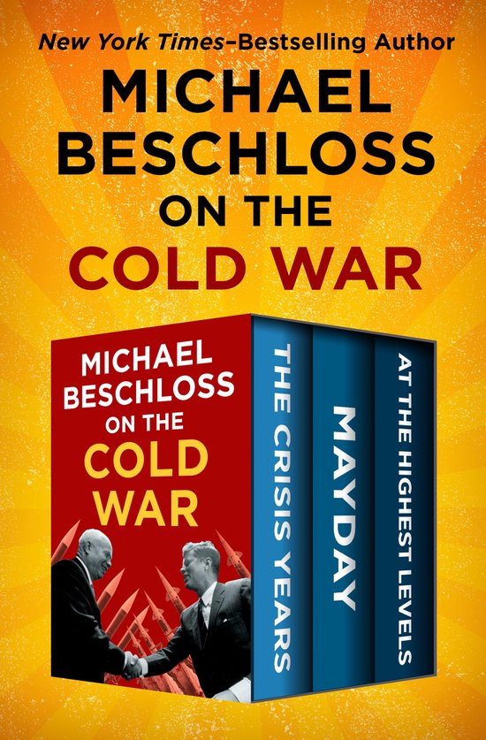 Michael Beschloss on the Cold War - cover
