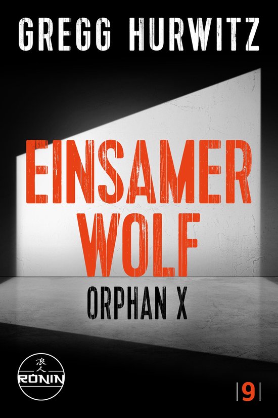 Orphan X 9 - Einsamer Wolf. Ein Orphan X-Thriller von Gregg  ... - cover